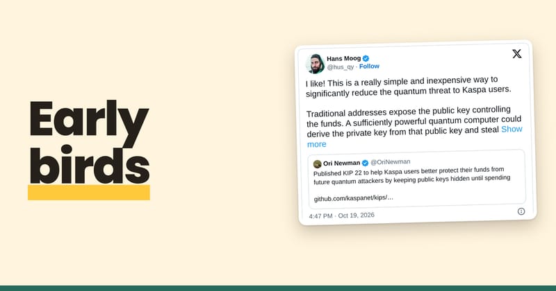The headline Early birds beside Ori Newman's post publishing KIP 22 and Hans Moog's post calling it a simple and inexpensive way to reduce the quantum threat