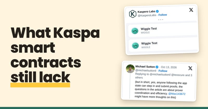The headline What Kaspa smart contracts still lack beside a Kaspero Labs post showing two tokens both named Wiggle Test, and Michael Sutton's post saying anyone following an app can step in and submit proofs